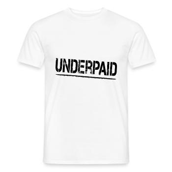 UNDERPAID - Underpaid salary - Men's T-Shirt - white - Front - AI Model Male 178 dark (178cm)
