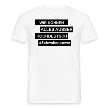 Wir können alles, außer Hochdeutsch. - Männer T-Shirt - Weiß - Vorne - AI Model Male 178 dark (178cm)
