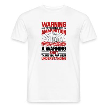 Wegen steigender Kosten für Munition - Warnpistole - Männer T-Shirt - Weiß - Vorne - AI Model Male 178 dark (178cm)