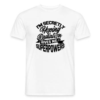 Ich hoffe insgeheim, dass Strahlung mir Superkräfte gibt - Männer T-Shirt - Weiß - Vorne - AI Model Male 178 dark (178cm)