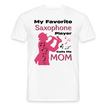 Mein Lieblingssaxophonist nennt mich Mama-Familie - Männer T-Shirt - Weiß - Vorne - AI Model Male 178 dark (178cm)
