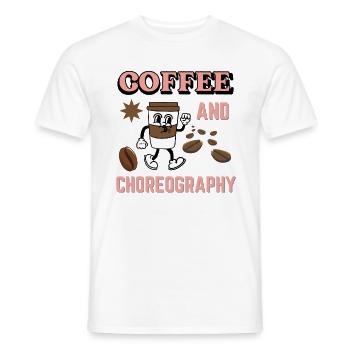 Funny Dance Teacher Saying Coffee And Choreography - Men's T-Shirt - white - Front - AI Model Male 178 dark (178cm)