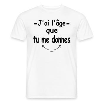 J ai l âge que tu me donnes - T-shirt homme - blanc - Devant - AI Model Male 178 dark (178cm)
