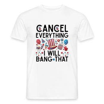 Cancel All I Will Bang That - Men's T-Shirt - white - Front - AI Model Male 178 dark (178cm)