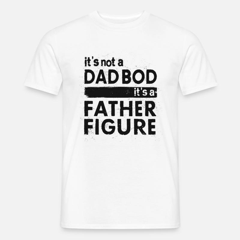 IT'S NOT A DAD BOD IT'S A FATHER FIGURE GIFT IDEA - Männer T-Shirt - Weiß