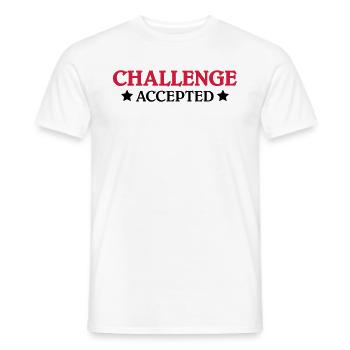 Challenge accepted - Männer T-Shirt - Weiß - Vorne - AI Model Male 178 dark (178cm)