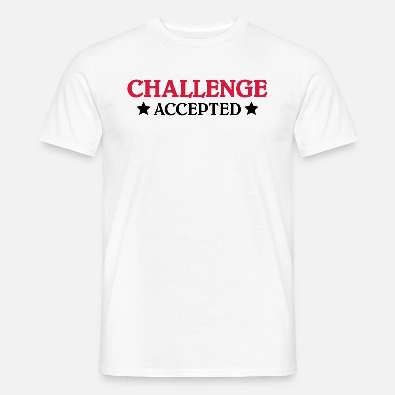 Challenge accepted - Männer T-Shirt - Weiß