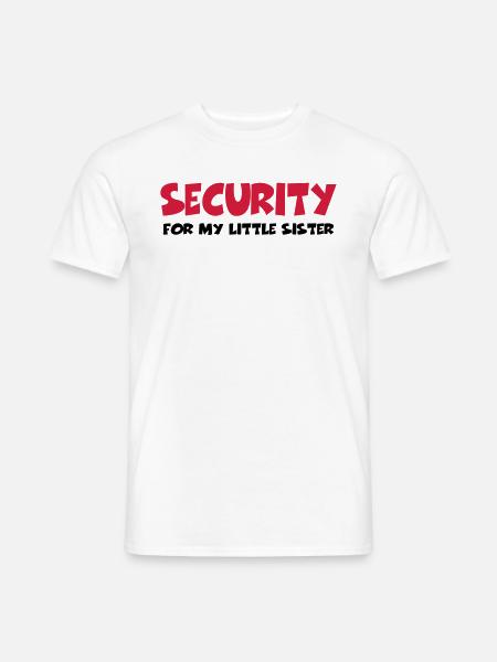 Security for my little sister - T-skjorte herre - hvit