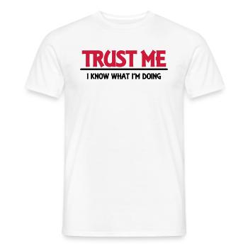 Trust me - I know what I'm doing - T-shirt homme - blanc - Devant - AI Model Male 178 dark (178cm)