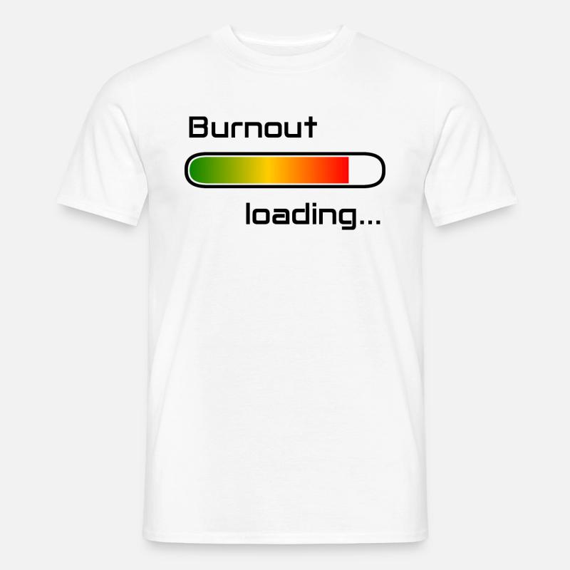 burnout loading, burnout lädt, Burnoutbalken - Männer T-Shirt - Weiß