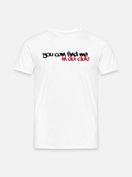 in da club - Männer T-Shirt - Weiß