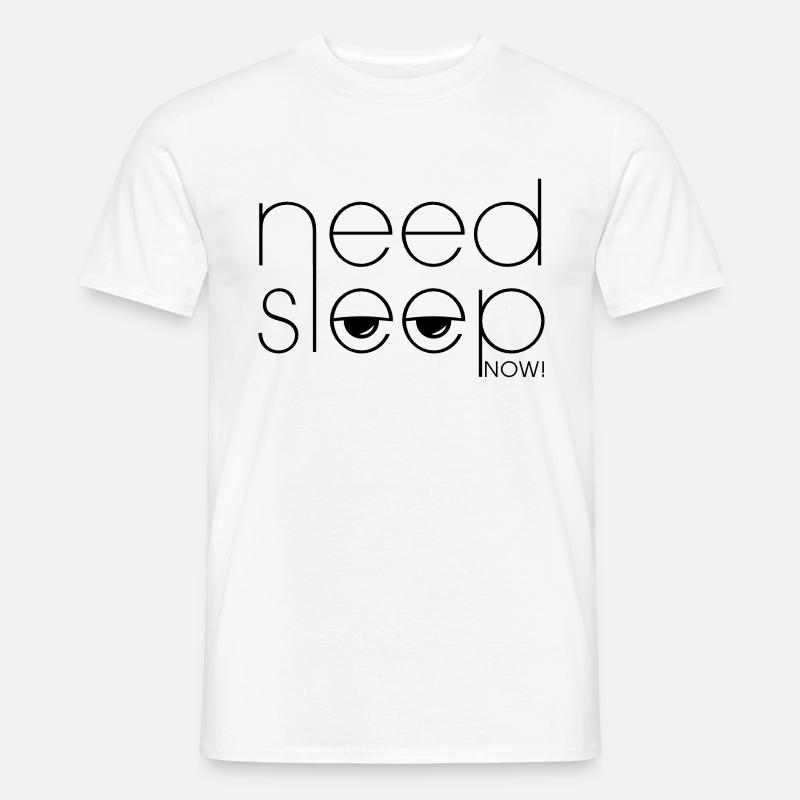 Müde – need sleep now! - Männer T-Shirt - Weiß