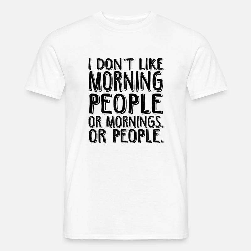 Spruch - Männer T-Shirt - Weiß