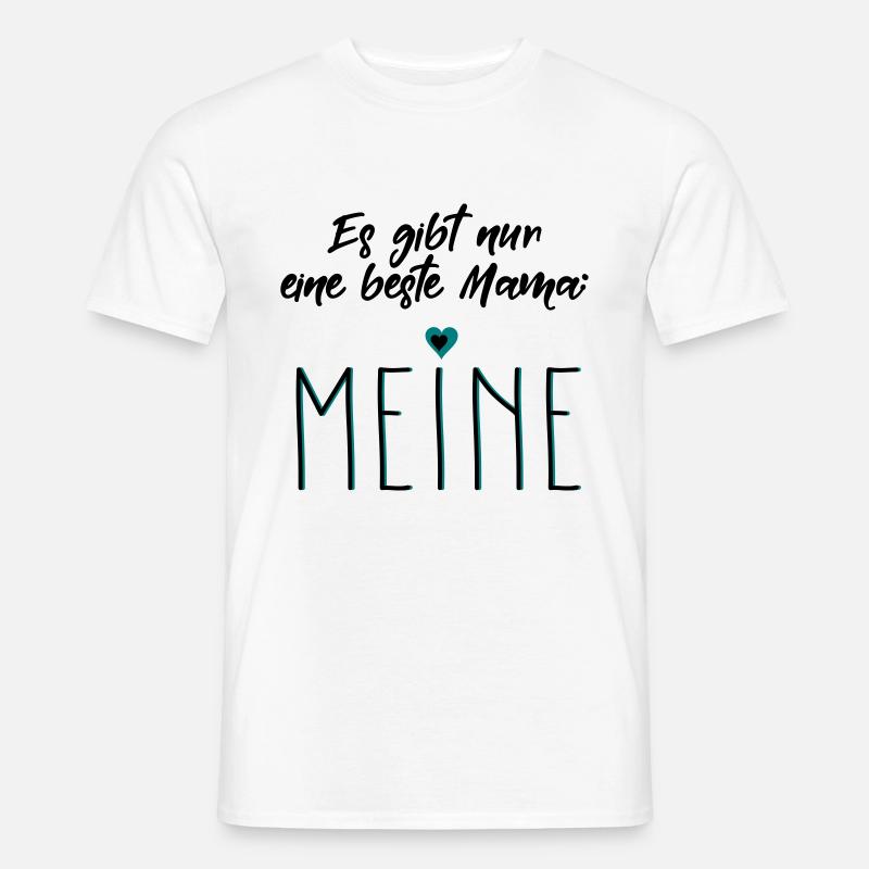 Meine Beste Mama Mutter Muttertag Spruch Geschenk - Männer T-Shirt - Weiß