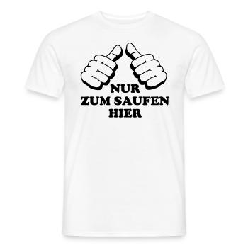 nur zum saufen hier - Männer T-Shirt - Weiß - Vorne - AI Model Male 178 dark (178cm)