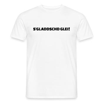 S'gladdschd Glei - Männer T-Shirt - Weiß - Vorne - AI Model Male 178 dark (178cm)