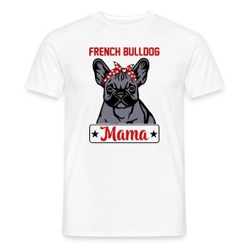 French Bulldog Mama - Mom French Bulldog - Men's T-Shirt - white - Front - AI Model Male 178 dark (178cm)