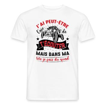 Je T'écoute Pas Dans Ma Tête Je Fais Du Quad - T-shirt homme - blanc - Devant - AI Model Male 178 dark (178cm)