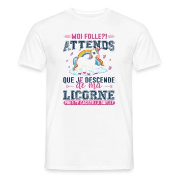 Moi Folle ? Attends Que Je Descende De Ma Licorne - T-shirt homme - blanc - Devant - AI Model Male 178 dark (178cm)