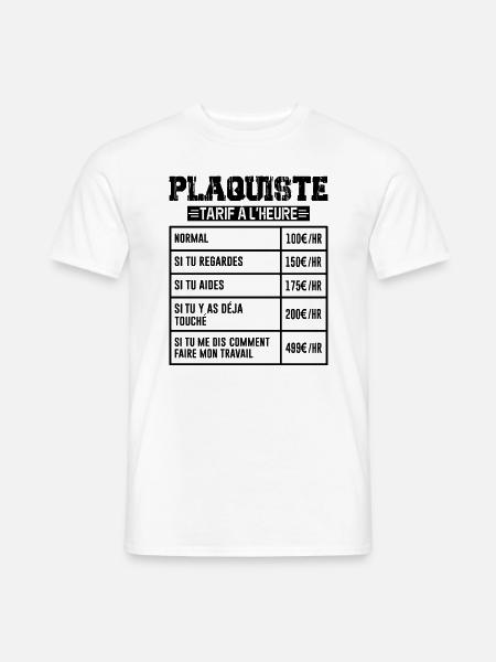Le Tarif Horaire D'un Plaquiste - T-shirt homme - blanc