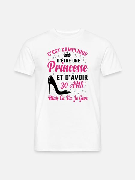 Princesse 30 Ans Idée Cadeau Anniversaire Amour - T-shirt homme - blanc