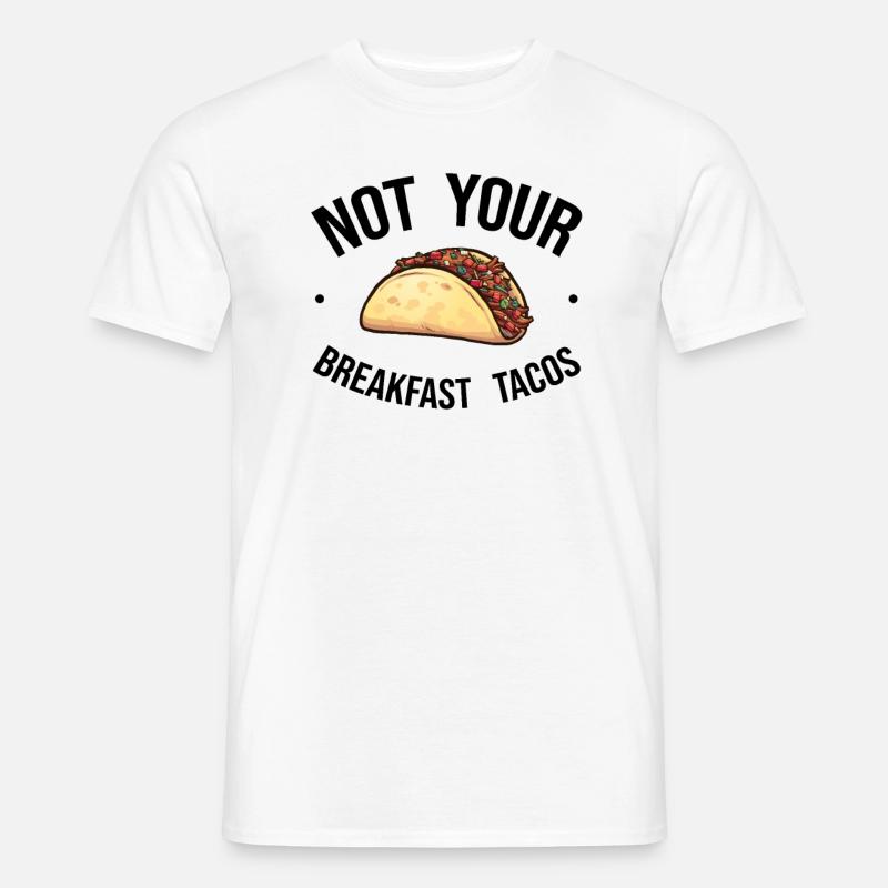 Nicht dein Frühstücks-Taco - Männer T-Shirt - Weiß
