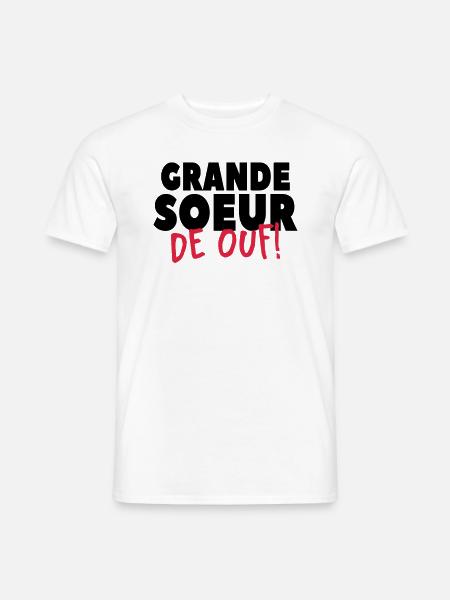 Grand Soeur De Ouf - T-shirt homme - blanc