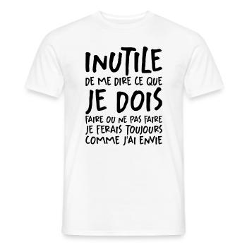 Inutile De Me Dire Ce Que Je Dois Faire - T-shirt homme - blanc - Devant - AI Model Male 178 dark (178cm)