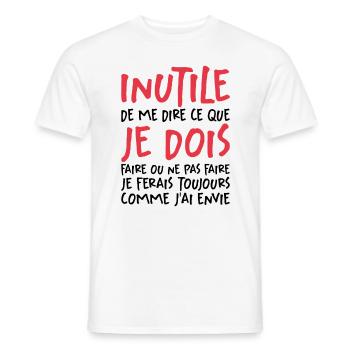 Inutile De Me Dire Ce Que Je Dois Faire - T-shirt homme - blanc - Devant - AI Model Male 178 dark (178cm)