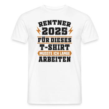 Pensionär 2025 Geschenk Pensionierung Geschenkidee - Männer T-Shirt - Weiß - Vorne - AI Model Male 178 dark (178cm)