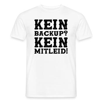 Funny Kein Backup Kein Mitleid Saying Admin Gift - Männer T-Shirt - Weiß - Vorne - AI Model Male 178 dark (178cm)