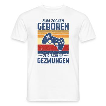 Zum Zocken Geboren Zur Schule Gezwungen - Männer T-Shirt - Weiß - Vorne - AI Model Male 178 dark (178cm)