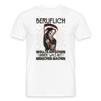 Wollte Etwas Mit Den Menschen Machen - Männer T-Shirt - Weiß - Vorne - AI Model Male 178 dark (178cm)