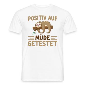 Positiv Auf Müde Getestet - Männer T-Shirt - Weiß - Vorne - AI Model Male 178 dark (178cm)