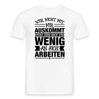 Work Funny Saying Cheeky Arrogant Fun Sayings - Männer T-Shirt - Weiß - Vorne - AI Model Male 178 dark (178cm)