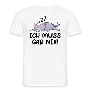 Ich Muss Gar Nix - Männer T-Shirt - Weiß - Vorne - AI Model Male 178 dark (178cm)