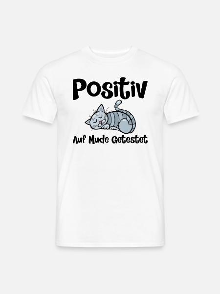 Positiv Auf Müde Getestet - Männer T-Shirt - Weiß