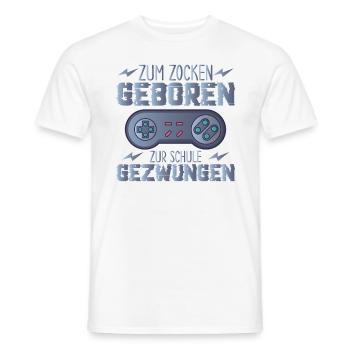 Zum Zocken Geboren Zur Schule Gezwungen - Männer T-Shirt - Weiß - Vorne - AI Model Male 178 dark (178cm)