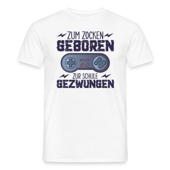 Zum Zocken Geboren Zur Schule Gezwungen - Männer T-Shirt - Weiß - Vorne - AI Model Male 178 dark (178cm)