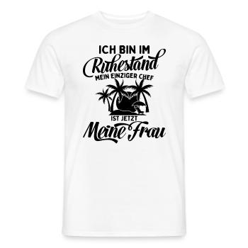 Ich Bin Pensioniert Mein Chef Ist Meine Frau - Männer T-Shirt - Weiß - Vorne - AI Model Male 178 dark (178cm)