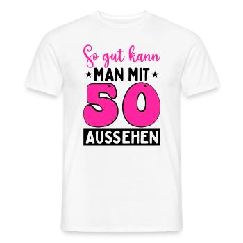 So Gut Kann Man Mit 50 Aussehen - Männer T-Shirt - Weiß - Vorne - AI Model Male 178 dark (178cm)
