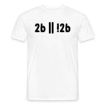 Sein Oder Nicht Sein Programmer Informatiker Gift - Männer T-Shirt - Weiß - Vorne - AI Model Male 178 dark (178cm)