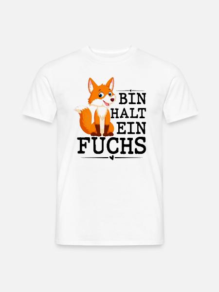 Bin Halt Ein Fuchs - Männer T-Shirt - Weiß