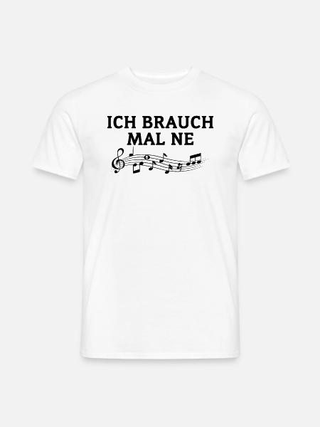 Ich Brauche Mal Ne - Männer T-Shirt - Weiß