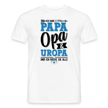 Ich Habe Drei Titel Papa Opa Und Uropa - Männer T-Shirt - Weiß - Vorne - AI Model Male 178 dark (178cm)