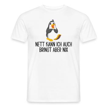 Nett Kann Ich Auch Bringt Aber Nix - Männer T-Shirt - Weiß - Vorne - AI Model Male 178 dark (178cm)
