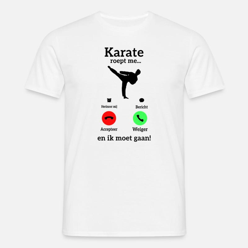 Karate Roept Me - Männer T-Shirt - Weiß