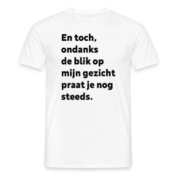 Toch praat je nog steeds - Männer T-Shirt - Weiß - Vorne - AI Model Male 178 dark (178cm)