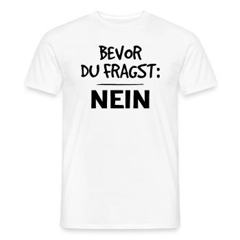 Vor der Frage, Nein - Männer T-Shirt - Weiß - Vorne - AI Model Male 178 dark (178cm)