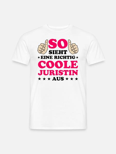 Juristin Jura Lustiger Spruch Jura Beruf Geschenk - Männer T-Shirt - Weiß